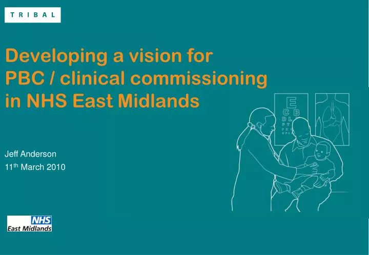 developing a vision for pbc clinical commissioning in nhs east midlands