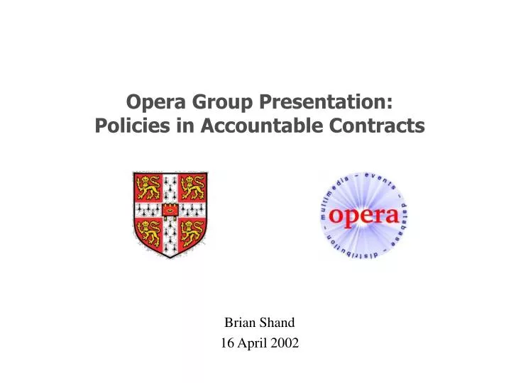 opera group presentation policies in accountable contracts