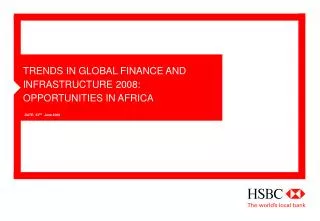 TRENDS IN GLOBAL FINANCE AND INFRASTRUCTURE 2008: OPPORTUNITIES IN AFRICA