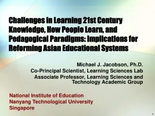 Michael J. Jacobson, Ph.D. Co-Principal Scientist, Learning Sciences Lab