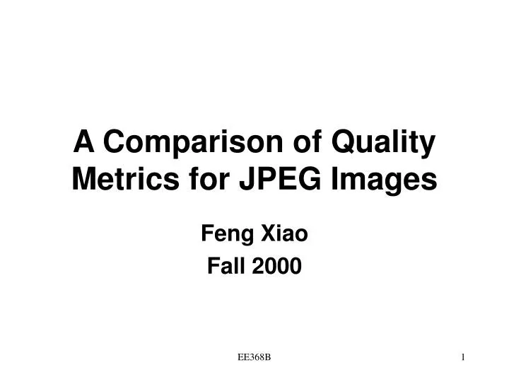 a comparison of quality metrics for jpeg images