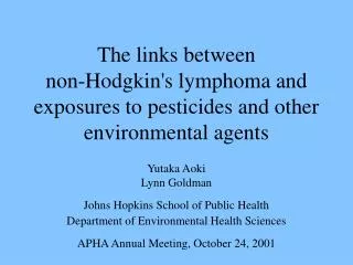 Yutaka Aoki Lynn Goldman Johns Hopkins School of Public Health