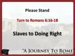 ### 
Freedom from Sin: Embracing Righteousness in Romans 6:16-18

### - slide 1