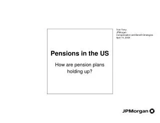 Tom Terry JPMorgan Compensation and Benefit Strategies April 15, 2008