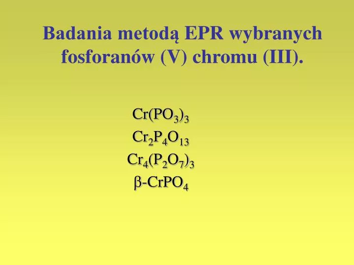 badania metod epr wybranych fosforan w v ch rom u iii