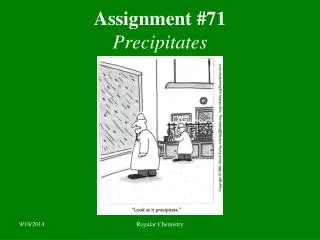 Assignment #71 Precipitates