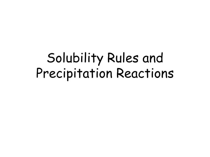 solubility rules and precipitation reactions