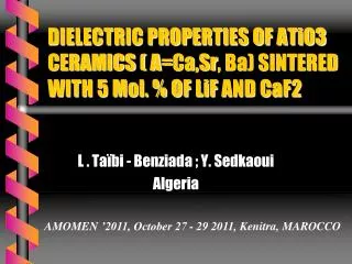 DIELECTRIC PROPERTIES OF ATiO3 CERAMICS ( A= Ca,Sr , Ba) SINTERED WITH 5 Mol. % OF LiF AND CaF2