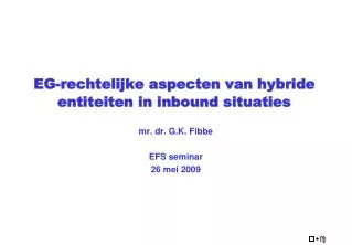 eg rechtelijke aspecten van hybride entiteiten in inbound situaties