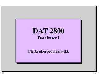 DAT 2800 Databaser I