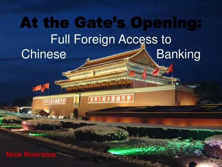 at the gate s opening full foreign access to chinese banking
