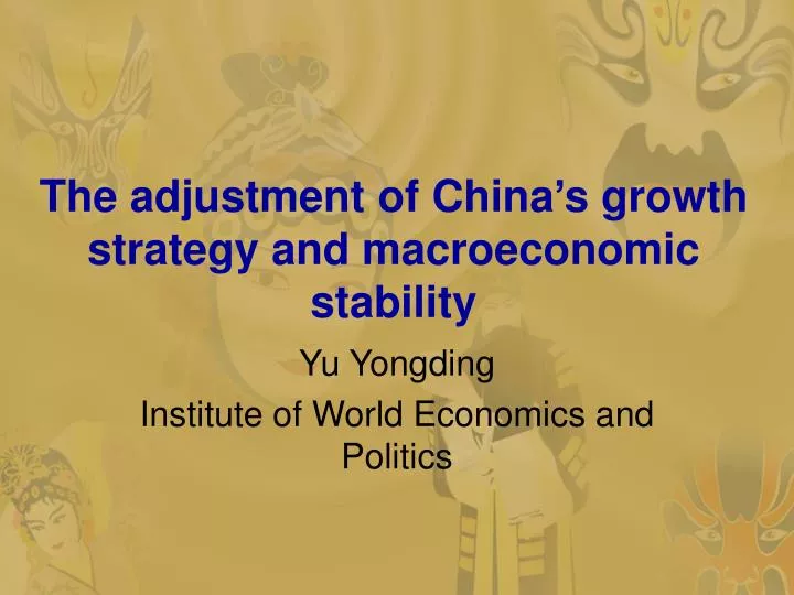 the adjustment of china s growth strategy and macroeconomic stability
