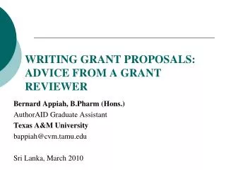 WRITING GRANT PROPOSALS: ADVICE FROM A GRANT REVIEWER