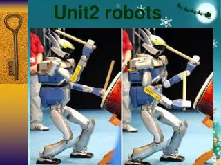 Unit2 robots
