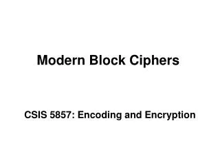 Modern Block Ciphers