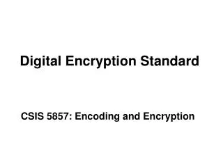 Digital Encryption Standard