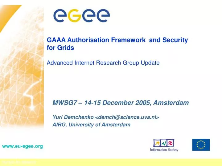 gaaa authorisation framework and security for grids advanced internet research group update