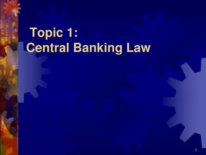 topic 1 central banking law