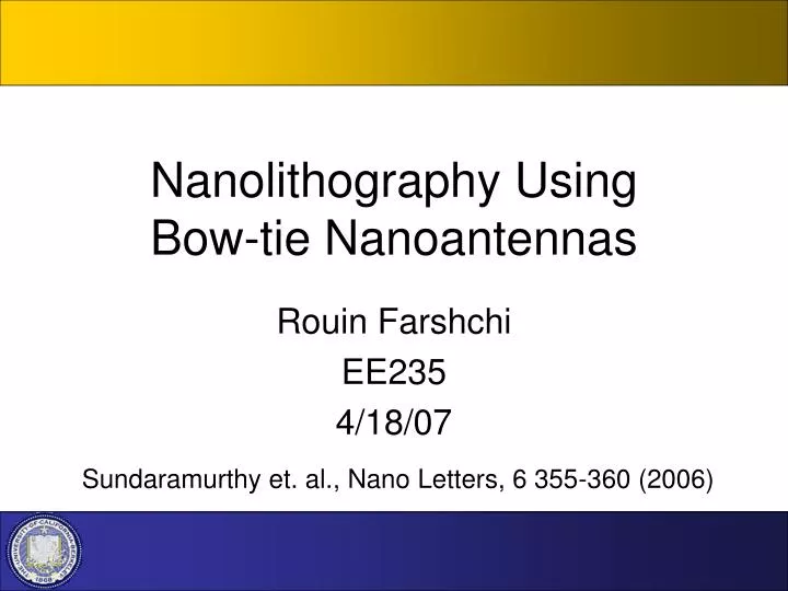 nanolithography using bow tie nanoantennas