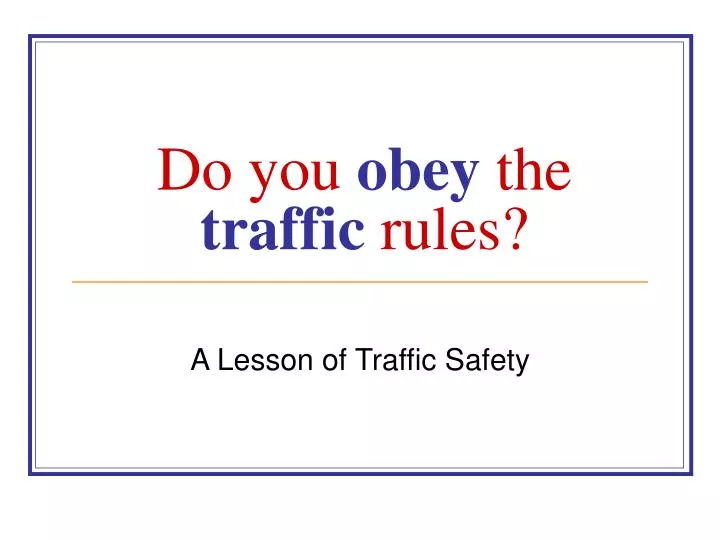 do you obey the traffic rules