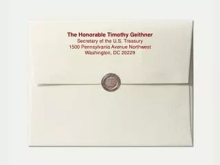 The Honorable Timothy Geithner Secretary of the U.S. Treasury 1500 Pennsylvania Avenue Northwest