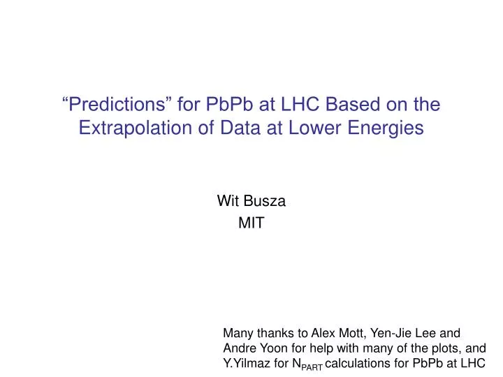 predictions for pbpb at lhc based on the extrapolation of data at lower energies