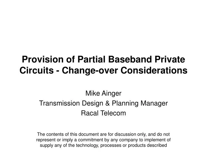 provision of partial baseband private circuits change over considerations