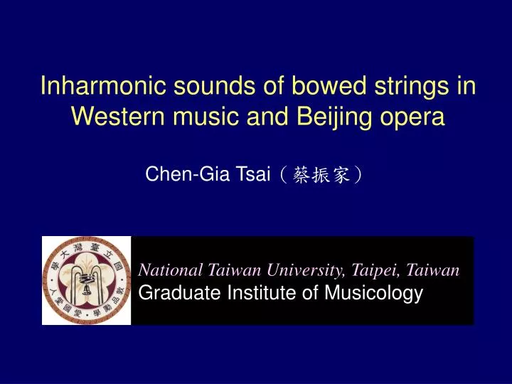 inharmonic sounds of bowed strings in western music and beijing opera chen gia tsai