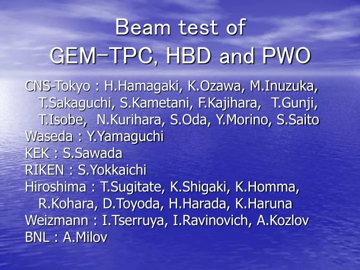 beam test of gem tpc hbd and pwo