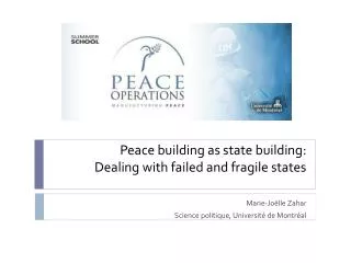Peace building as state building: Dealing with failed and fragile states