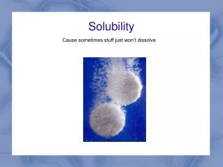 Solubility