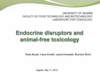 UNIVERSITY OF ZAGREB FACULTY OF FOOD TECHNOLOGY AND BIOTECHNOLOGY LABORATORY FOR TOXICOLOGY