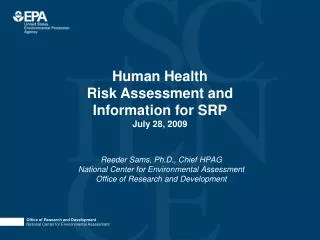 Reeder Sams, Ph.D., Chief HPAG National Center for Environmental Assessment