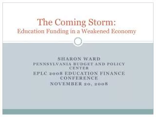 The Coming Storm: Education Funding in a Weakened Economy