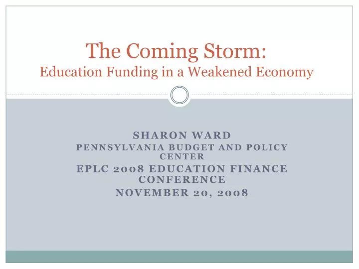 the coming storm education funding in a weakened economy