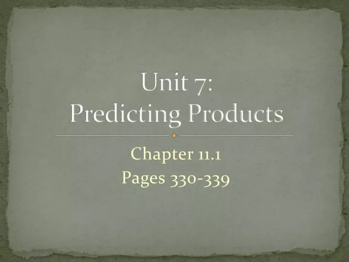unit 7 predicting products
