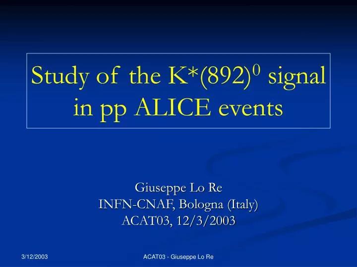 study of the k 892 0 signal in pp alice events