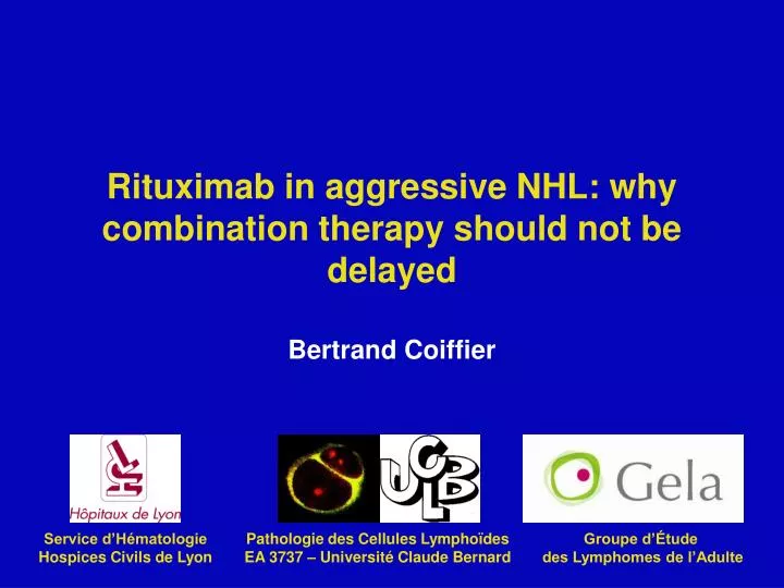 rituximab in aggressive nhl why combination therapy should not be delayed