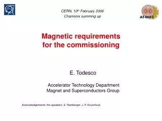 Magnetic requirements for the commissioning