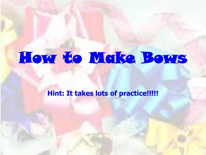 how to make bows