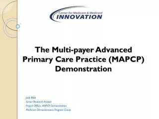 The Multi-payer Advanced Primary Care Practice (MAPCP) Demonstration