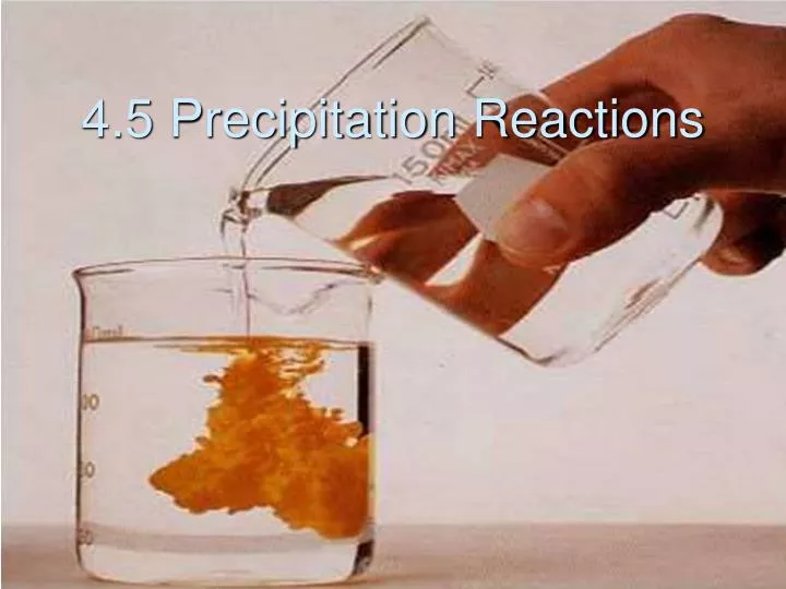 4 5 precipitation reactions