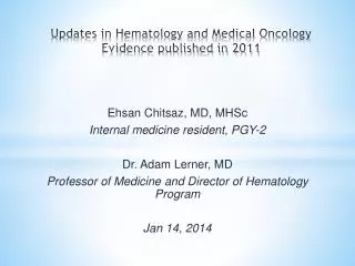 Updates in Hematology and Medical Oncology Evidence published in 2011