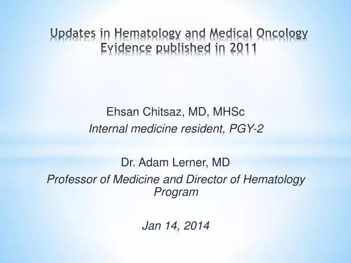 updates in hematology and medical oncology evidence published in 2011