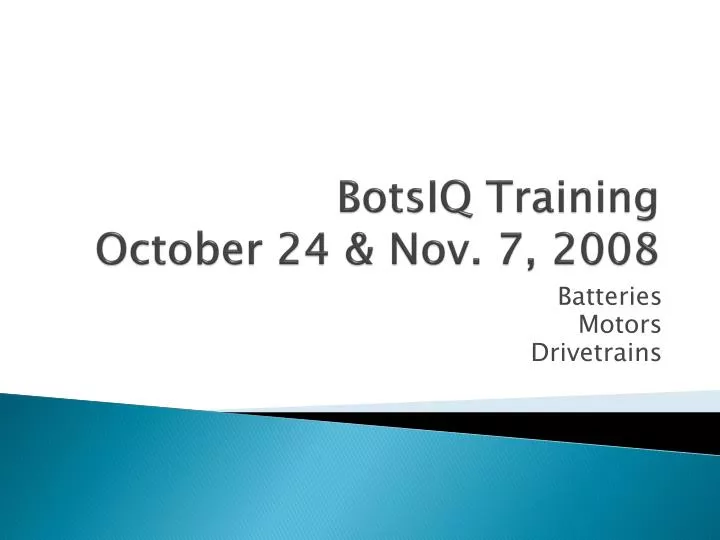 botsiq training october 24 nov 7 2008