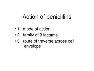 Action of penicillins