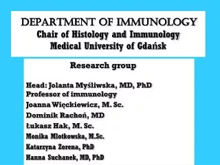 DEPARTMENT OF IMMUNOLOGY Chair of Histology and Immunology Medical University of Gda?sk