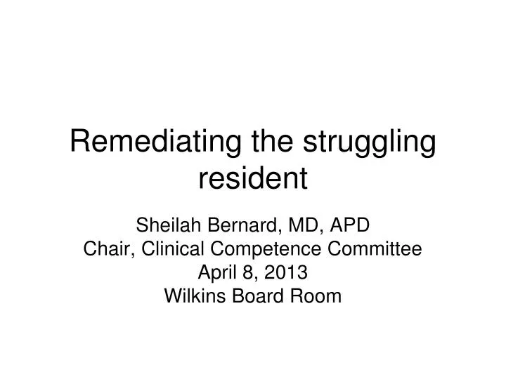 remediating the struggling resident