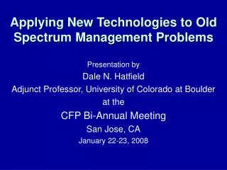 Applying New Technologies to Old Spectrum Management Problems