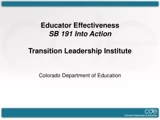 Educator Effectiveness SB 191 Into Action Transition Leadership Institute